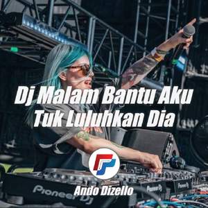 DJ Malam Bantu Aku Tuk Luluhkan Dia - Inst
