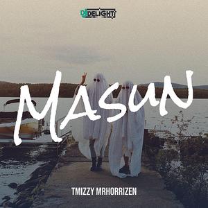 Masun (feat. Tmizzy Mrhorrizen)