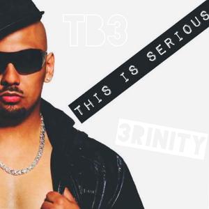 TB3 (This Is Serious)