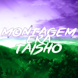 Montagem: Era Taisho