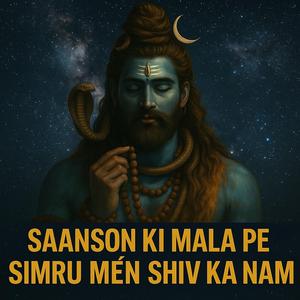 Saanson Ki Mala Pe Simru Mein Shiv Ka Naam (feat. Arup Jena)