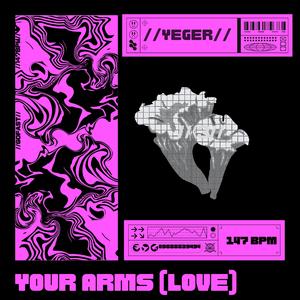 Your Arms (Love)