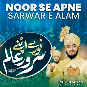 Noor Se Apne Sarwar e Alam