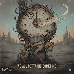 We All Gotta Die Sometime