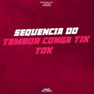 Sequencia do Tambor Conga TikTok (feat. Mc Vuk Vuk)