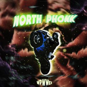 NORTH PHONK
