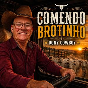 Comendo Brotinho (feat. Dony Cowboy)