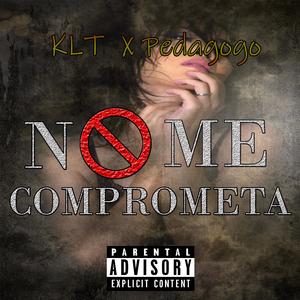 No me comprometa (feat. Pedagogo)