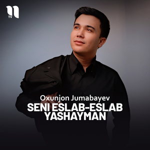 Seni eslab-eslab yashayman