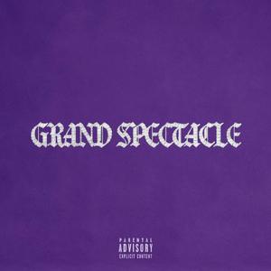 Grand Spectacle