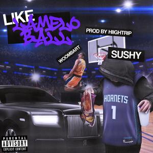 Like LaMelo Ball (feat. Woombart & Hightripp)