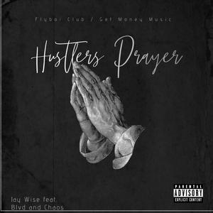 Hustler's Prayer (feat. Blvd & Chaos)