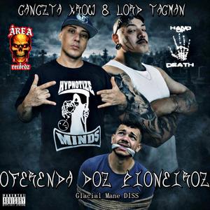 Oferenda doz Pioneiroz (feat. Lord Tagman) (Glacialmane Diss)