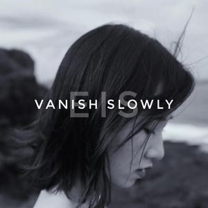 Vanish slowly