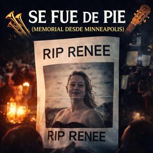 Se Fue de Pie (Memorial desde Minneapolis)