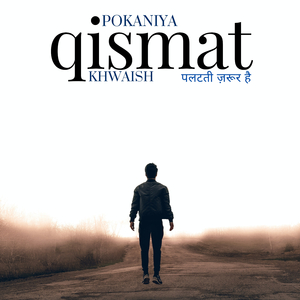 Qismat (feat. Khwaish)