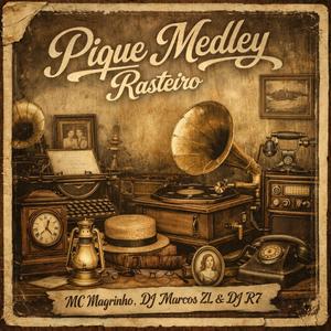Pique Rasteiro (feat. DJ R7) (Medley 2026)