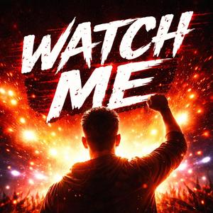 Watch Me