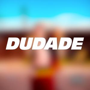 DUDADE Remix