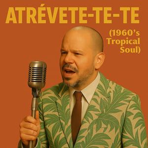 Atrevete te te
