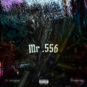 Mr .556 (feat. 8nderdogg)