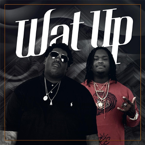 Wat Up (feat. Yung Clypto)