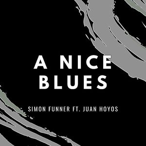 A Nice Blues (feat. Juan Hoyos)