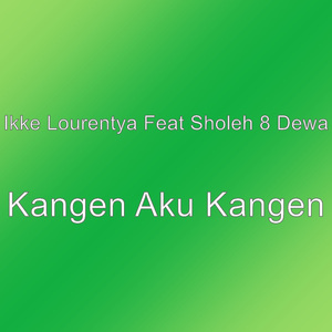 Kangen Aku Kangen