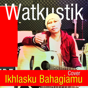 Ikhlasku Bahagiamu