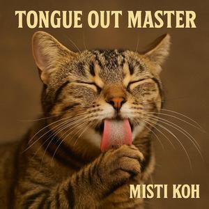 Tongue Out Master (Meowtronic Version)