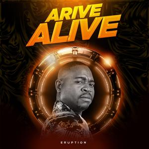ARRIVE ALIVE (feat. Lavisto boy & Buzzy wa mabosso) (Radio Edit)