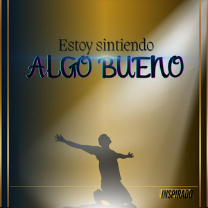 Estoy Sintiendo Algo Bueno