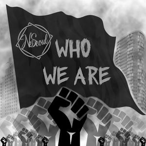 Who We Are (feat. G Bae Bae & Slikk Shola)