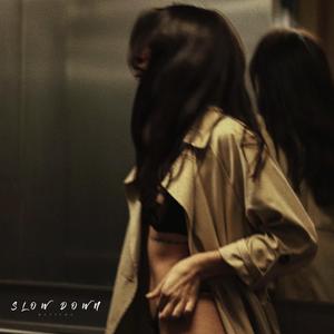 Slow Down