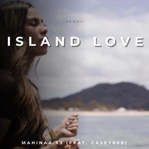 Island Love (feat. Casey808)