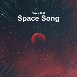 Space Song (Sped Up)