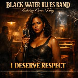I Desrve Reapect (feat. Cora King)
