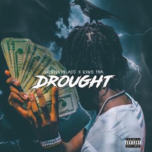 Drought (feat. kxng tra)