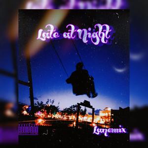 Late At Night Lanemix