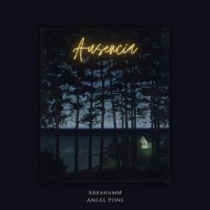 Ausencia (feat. AbrahamM)
