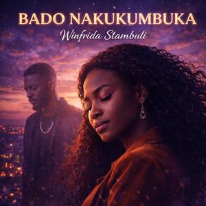 bado nakukumbuka