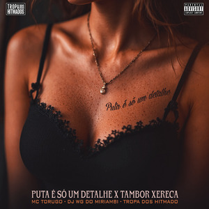 Puta É Só um Detalhe X Tambor Xereca