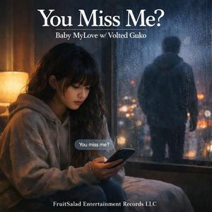 You Miss Me (feat. Baby MyLove)