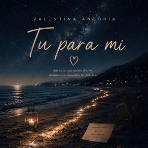 Tu para mi
