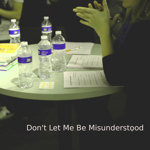 Don't Let Me Be Misunderstood