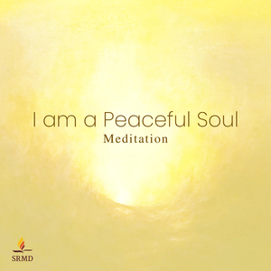 I Am a Peaceful Soul Meditation
