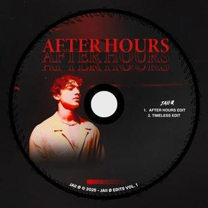 AFTER HOURS (JAII Ø Edit)