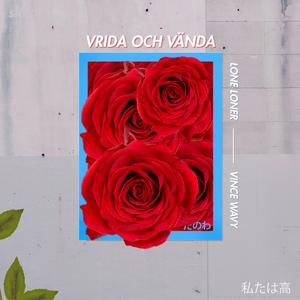 Vrida och vända (feat. Lone Loner)