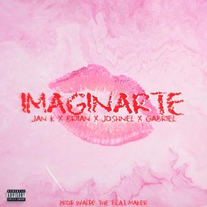 Imaginarte (feat. Briian, Joshnel & Gvbriel)