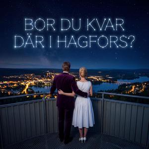 Bor du kvar där i Hagfors